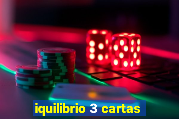 iquilibrio 3 cartas